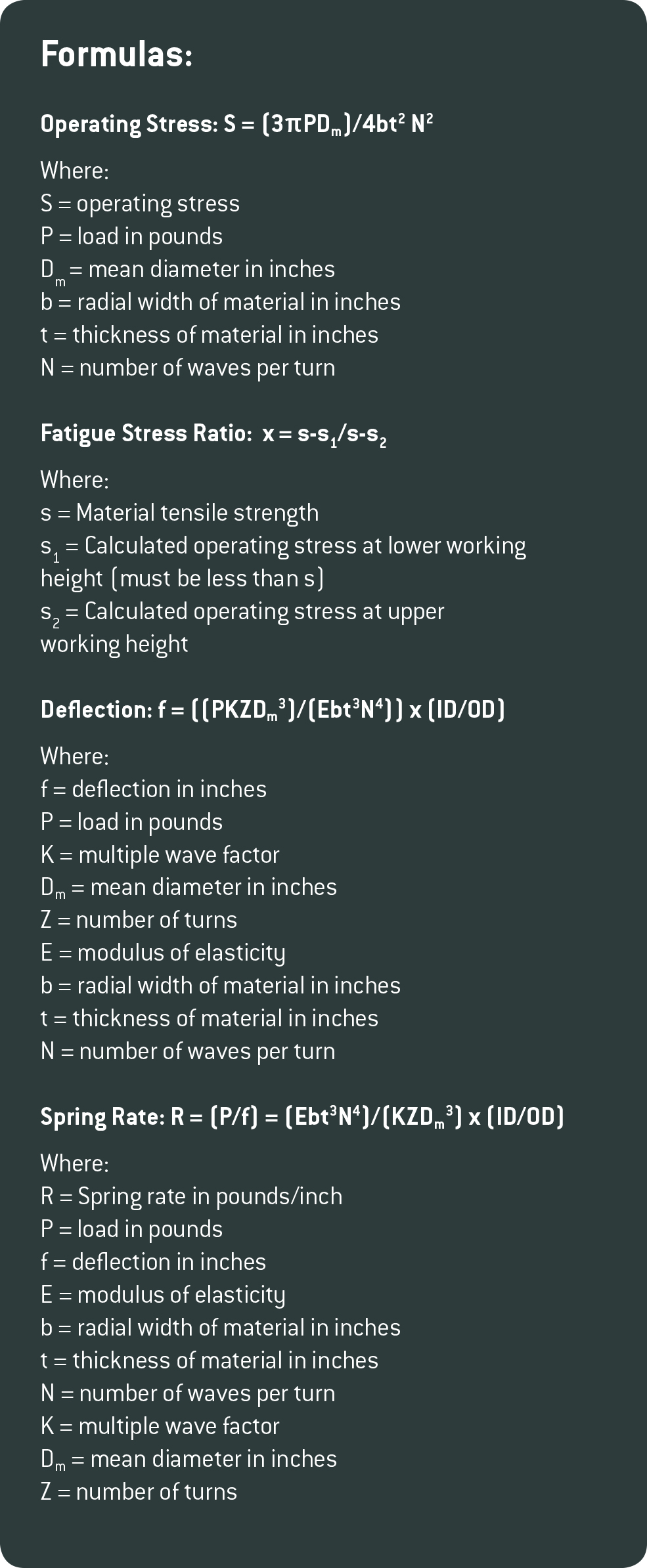 Here are basic formulas to narrow down the wave-spring type, shape, size that best suit an application. Note that wave springs are helping today’s push towards design miniaturization. Smaller designs need shorter and small-diameter wave springs. That’s spurred some developers to make wave springs less than 0.250 in. in diameter.